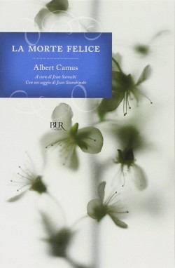 La morte felice - Albert Camus