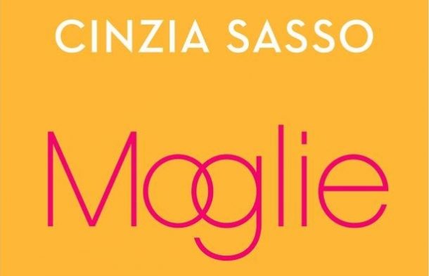 Il libro di Cinzia Sasso - "Moglie"