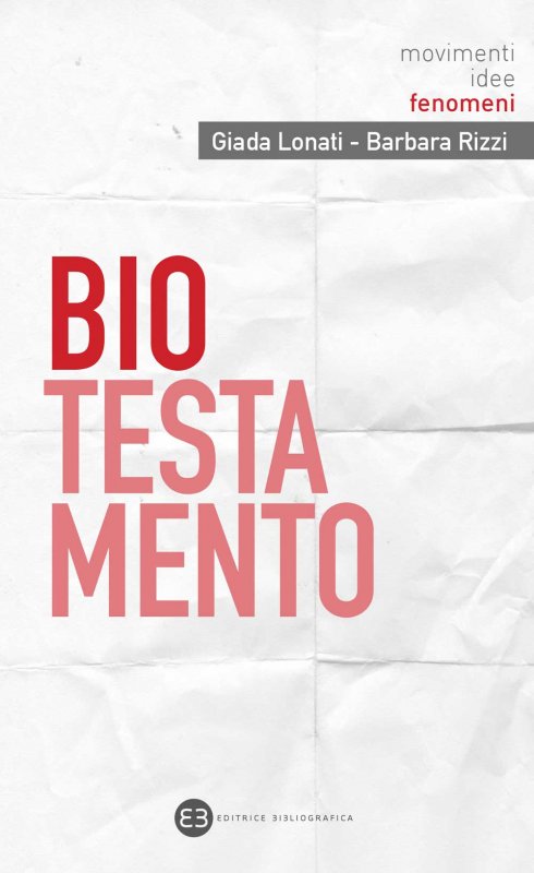 "Biotestamento": la recensione del libro di Lonati e Rizzi